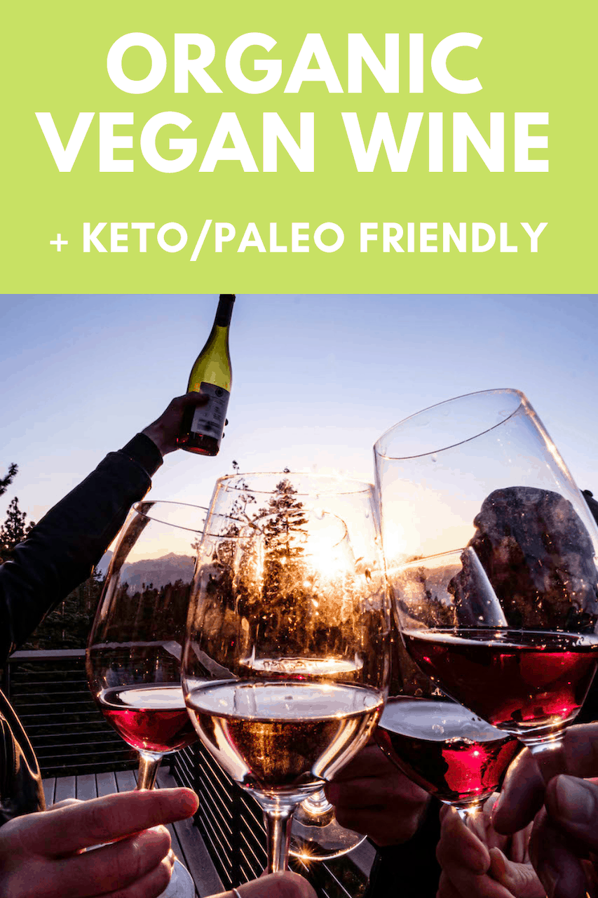 Organic Vegan Wine (Keto/Paleo friendly too!) — PlantPowered Livin'