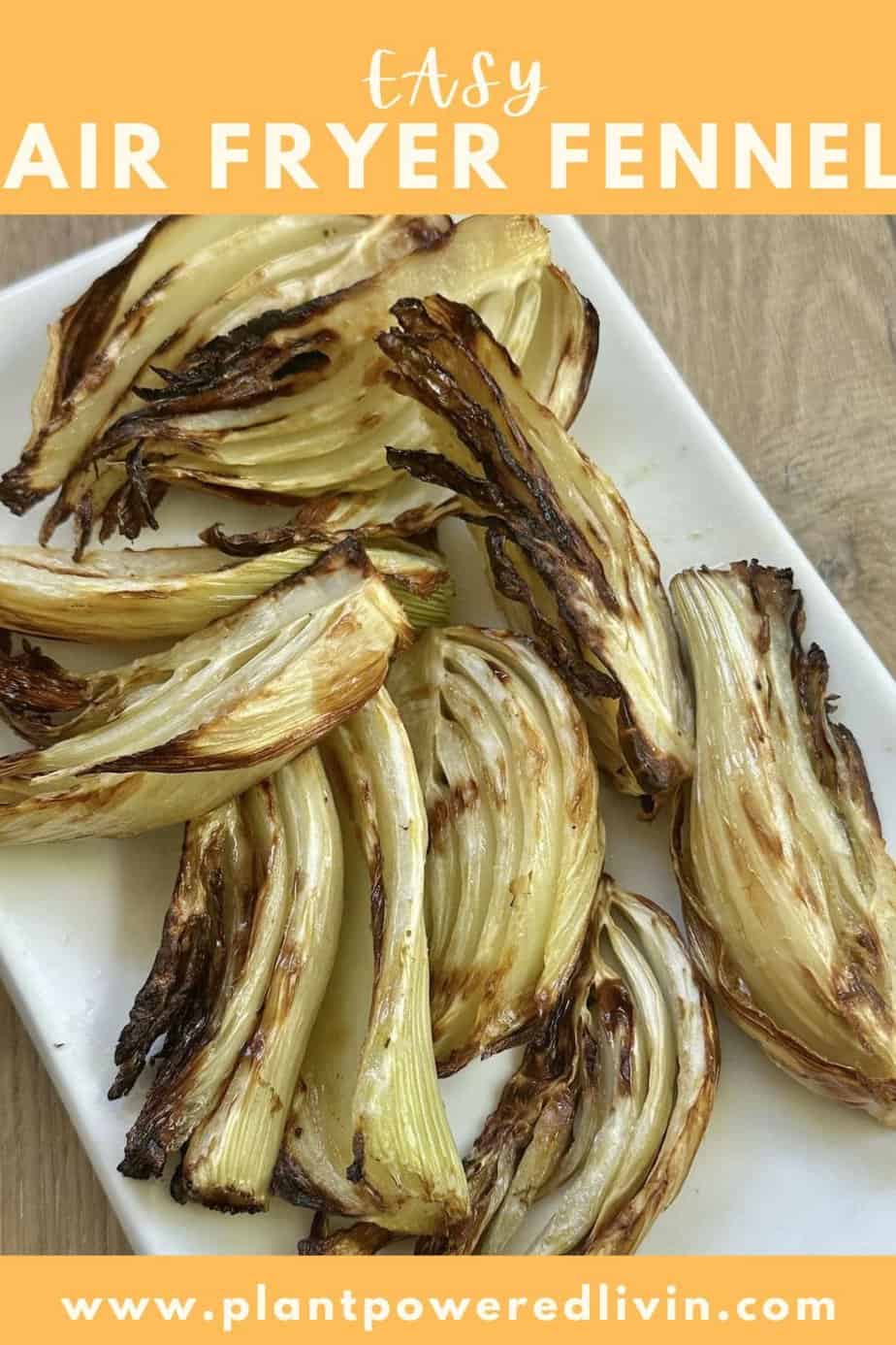 Easy Air Fryer Fennel (3 ingredients!) — PlantPowered Livin'